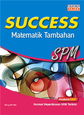 SUCCESS MATEMATIK TAMBAHAN SPM