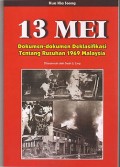 13 MEI: DOKUMEN-DOKUMEN DEKLASIFIKASI TENTANG RUSUHAN 1969 MALAYSIA