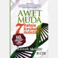 AWET MUDA: 7 RAHSIA KESIHATAN HOLISTIK
