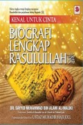 KENAL UNTUK CINTA : BIOGRAFI LENGKAP RASULULLAH