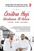 CERITERA HAJI WARTAWAN AL-QURAN: TUHAN KAMI DATANG