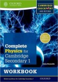 COMPLETE PHYSICS FOR CAMBRIDGE SECONDARY 1: WORKBOOK