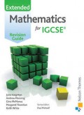 EXTENDED MATHEMATICS FOR IGCSE: REVISION GUIDE