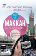 MAKKAH AL-MUKARRAMAH: KELEBIHAN & SEJARAH