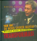 TAN SRI DR MOHD SHUKOR BIN MAHFAR:MEREDAH BADAI, MEMIMPIN TRANFORMASI