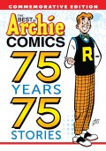THE BEST OF ARCHIE COMICS 75 YEARS 75 STORIES