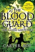 THE BLOOD GUARD THE GLASS GAUNTLET